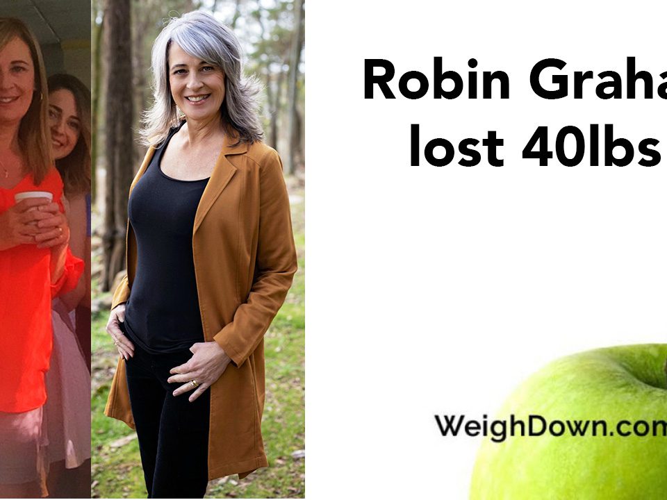 Weigh Down Before & After Robin Graham 2